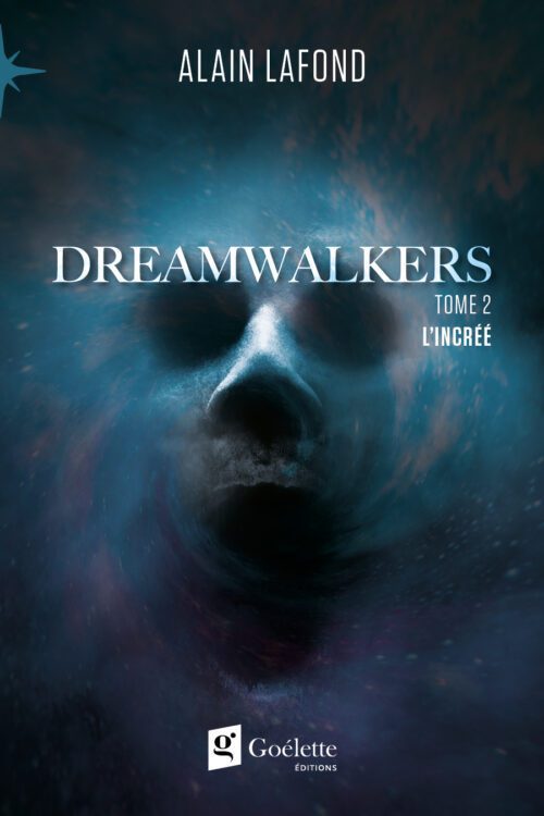 Dreamwalkers TOME 2 L’incrée