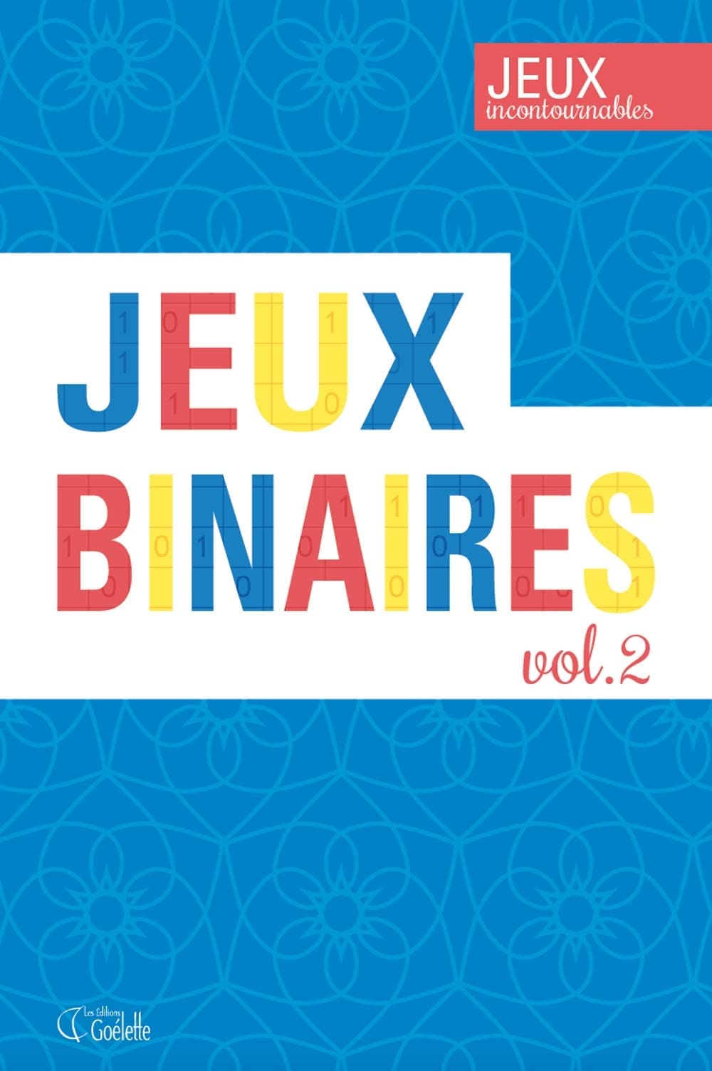 Jeux Binaires Vol.2 | Jeux Incontournables - Goélette