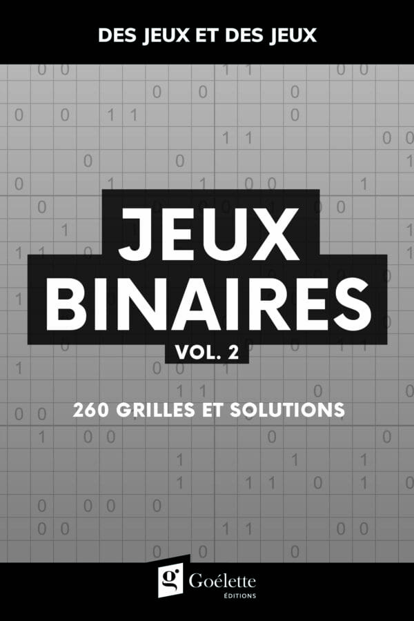 Des jeux et des jeux - Jeux binaires Vol. 2