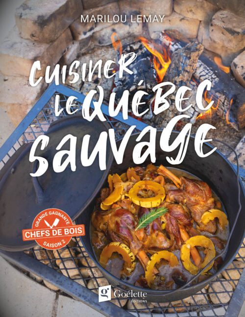 Cuisiner le Québec sauvage – En prévente !