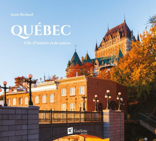 Québec, ville d’histoire et de nature