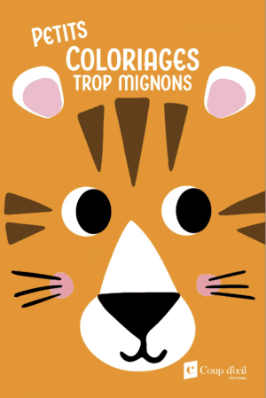 Petits coloriages trop mignons - Tigre