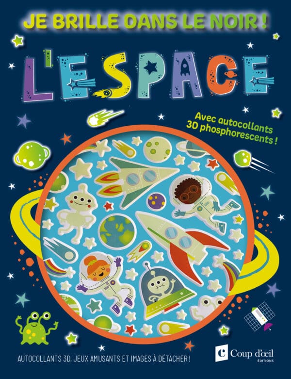 Je brille dans le noir ! L'espace - Jeux et autocollants 3D