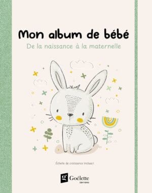 Mon album de bébé - De la naissance à la maternelle