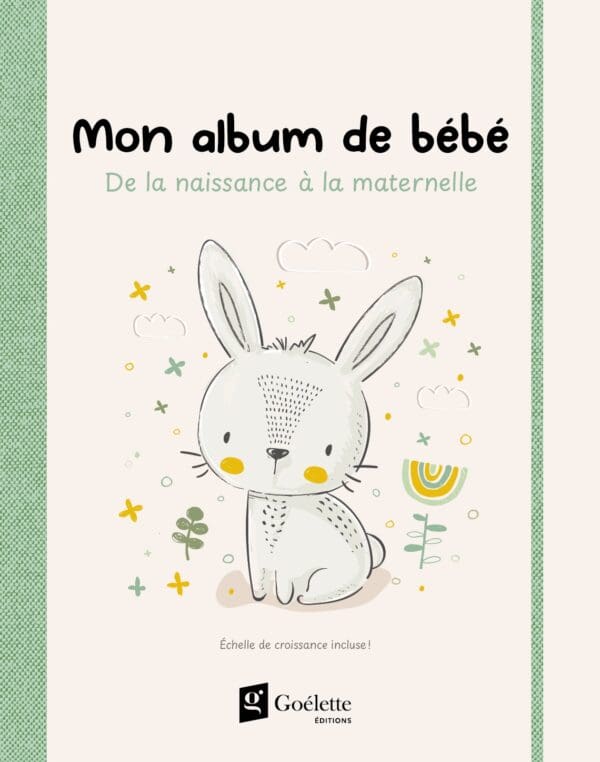 Mon album de bébé - De la naissance à la maternelle
