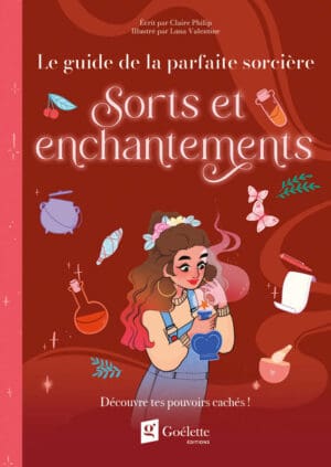 Le guide de la parfaite sorcière - Sorts et enchantements