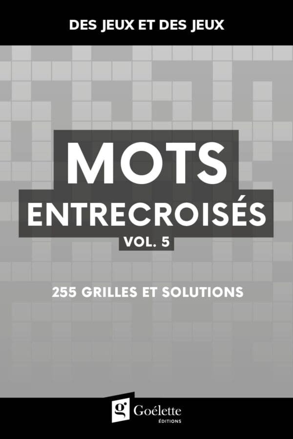 Des jeux et des jeux - Mots entrecroisés Vol.5