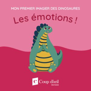 Mon premier imagier des dinosaures - Les émotions