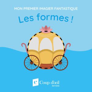 Mon premier imagier fantastique - Les formes