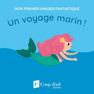 Mon premier imagier fantastique - Un voyage marin