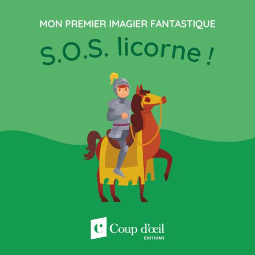 Mon premier imagier fantastique – S.O.S. licorne