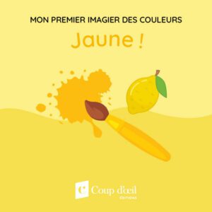 Mon premier imagier des couleurs - Jaune