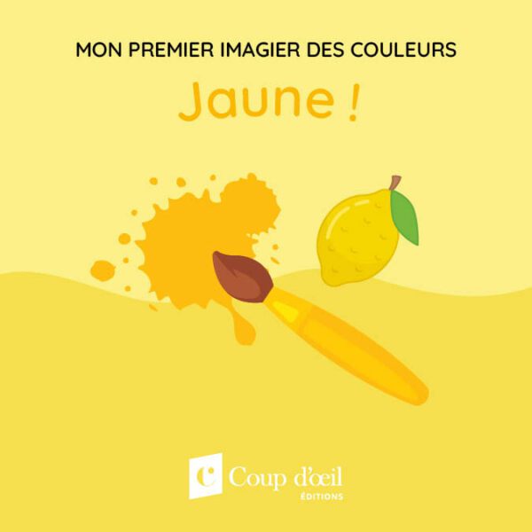 Mon premier imagier des couleurs - Jaune