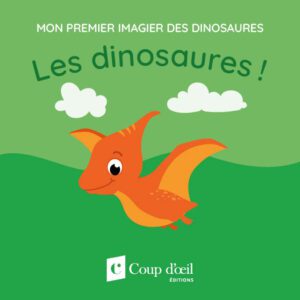 Mon premier imagier des dinosaures - Les dinosaures