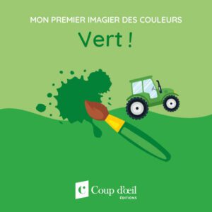 Mon premier imagier des couleurs - Vert