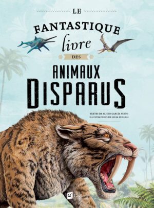 Le fantastique livre des animaux disparus