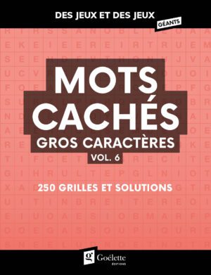 Des jeux et des jeux gros caractères - Mots cachés vol.6