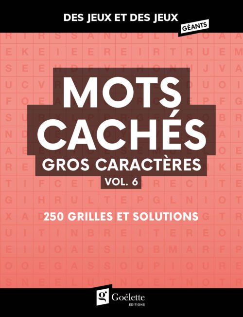 Des jeux et des jeux gros caractères – Mots cachés vol.6