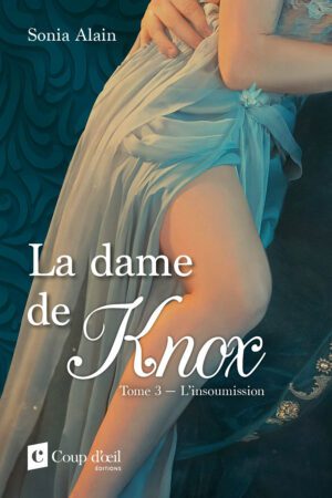 La dame de Knox - Tome 3. L'insoumission