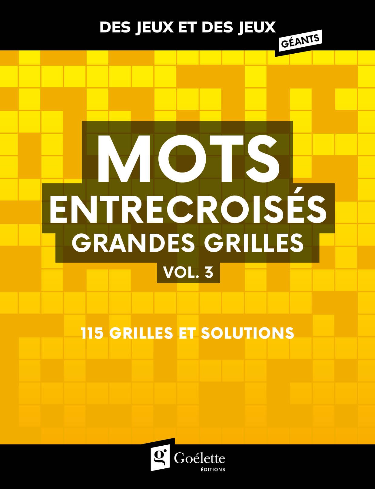 Des jeux et des jeux géants - Mots entrecroisés grandes grilles vol. 3
