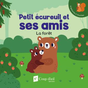 Petit écureuil et ses amis de la forêt - livre à toucher
