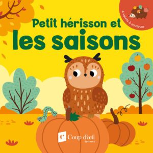 Soulève les volets - Petit hérisson et les saisons