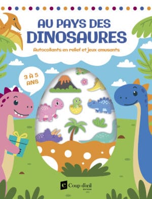 Au pays des dinosaures 3-5 ans
