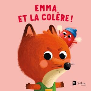 Emma et la colère - Collection Émotions