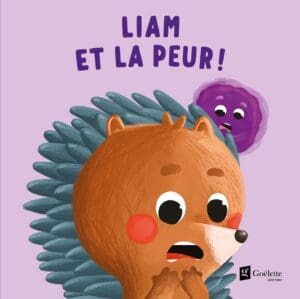 Liam et la peur - Collection Émotions