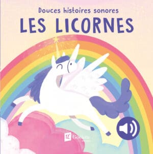 Les licornes - Douces histoires sonores