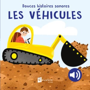 Les véhicules - Douces histoires sonores