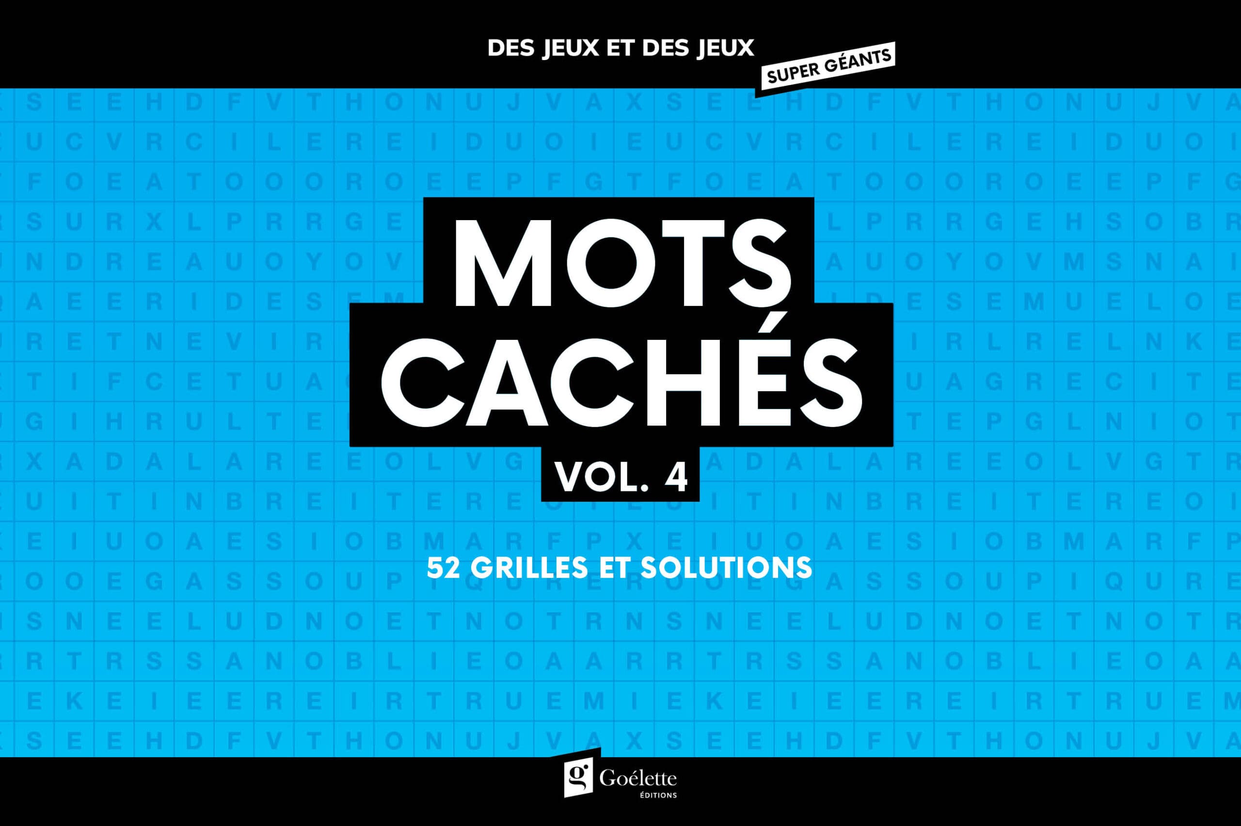 Des jeux et des jeux super géants - Mots cachés vol. 4