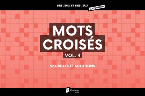Des jeux et des jeux super géants – Mots croisés Vol. 4