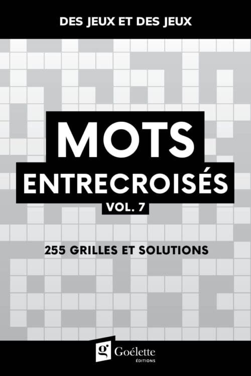 Des jeux et des jeux – Mots entrecroisés vol. 7