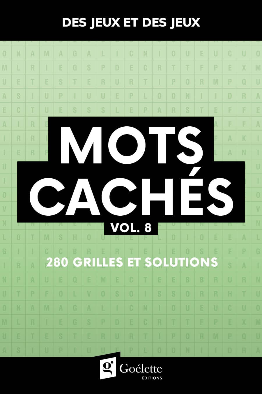 Des jeux et des jeux - Mots cachés vol. 8