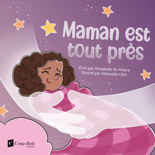 Maman est tout près