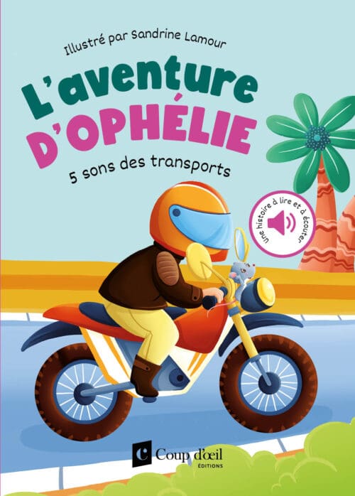 Livre sonore – L&rsquo;aventure d&rsquo;Ophélie – 5 sons des transports