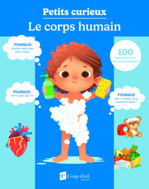 Petits curieux - Le corps humain