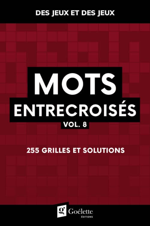 Des jeux et des jeux – Mots entrecroisés vol. 8