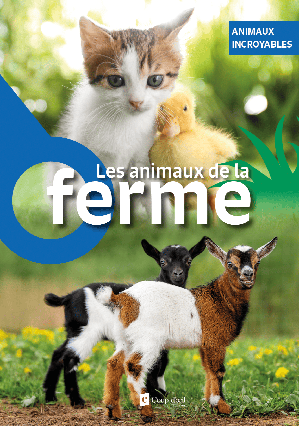 Animaux incroyables - Les animaux de la ferme