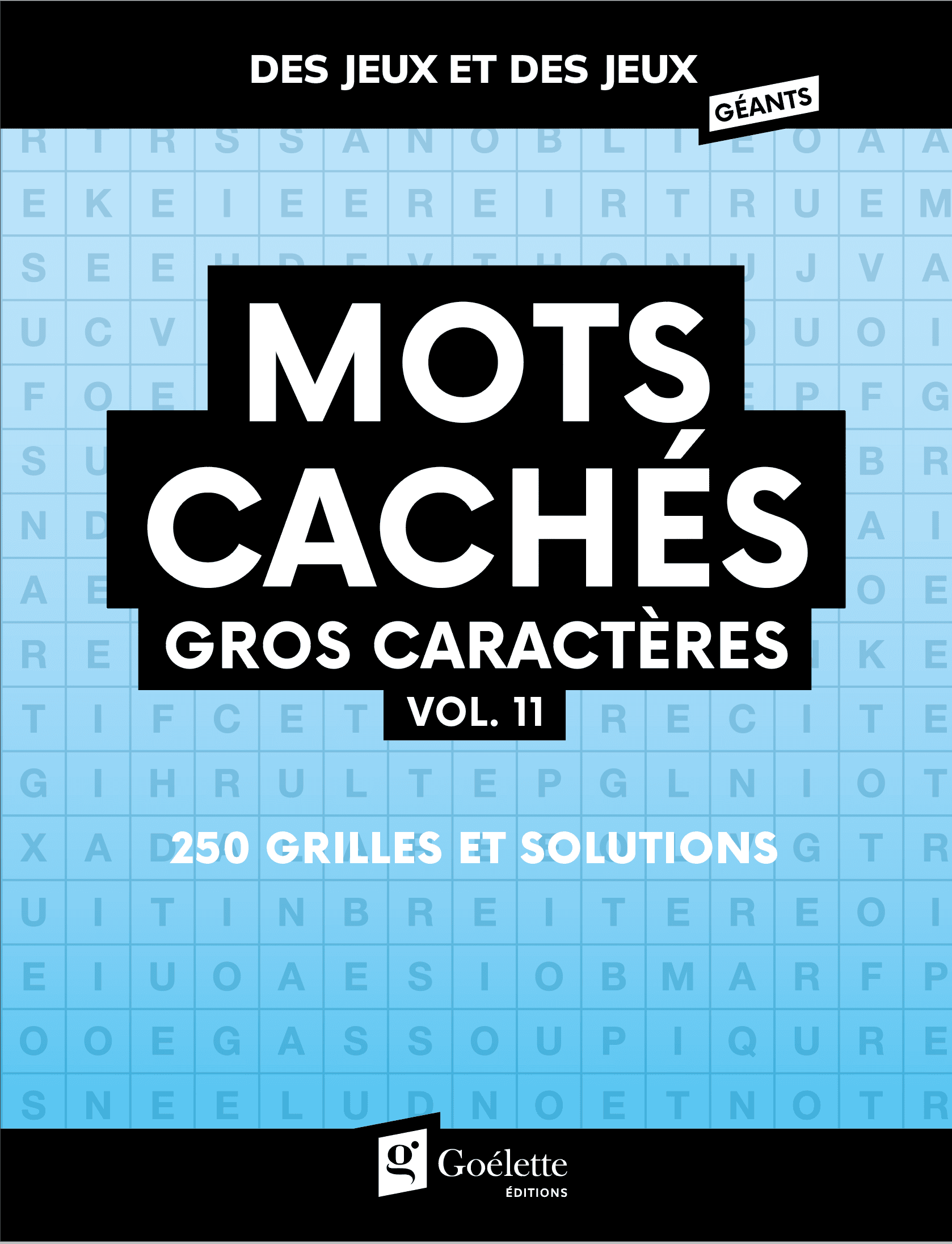 Des jeux et des jeux géants - Mots cachés gros caractères vol. 11